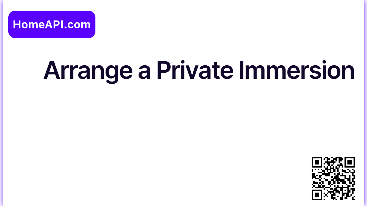 Arrange a Private Immersion
